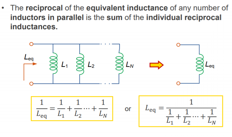 • The reciprocal of the equivalent inductance of any number of 
inductors in parallel is the sum of the individual reciprocal 
inductances. 
1-2 
or 