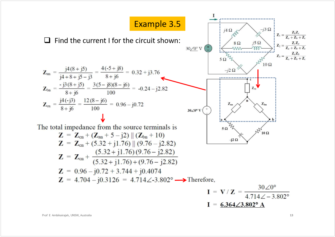 Machine generated alternative text:
Example 3.5
13
Prof  E  Ambikairajah, UNSW, Australia
Find the current I for the circuit shown:
