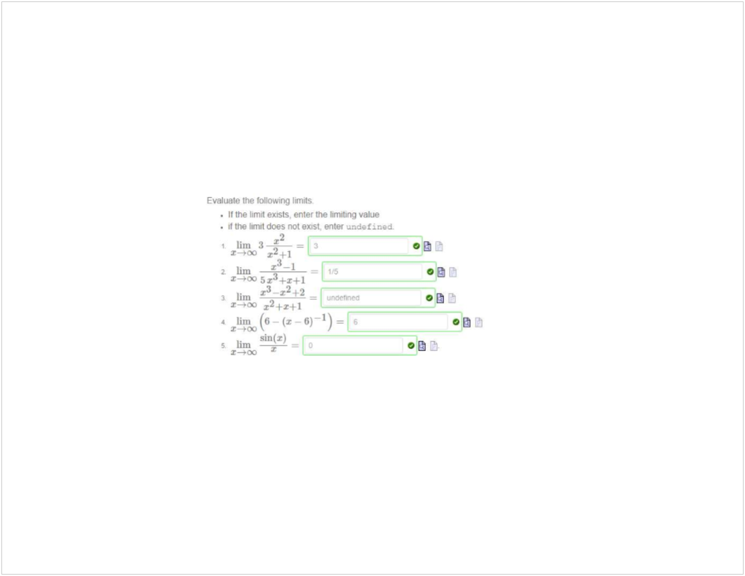 Machine generated alternative text:
Evaluate following limits 
. It the l.rnn ensts. enter the limiting value 
. It the amt does not exist, enter 
lim 3 
3 lim 
sin(r) 
-@ÜÜÜÜjot3 
5 lim 