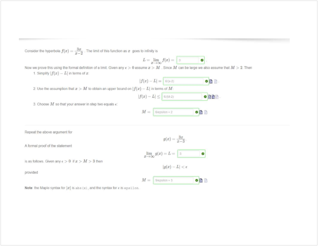 Machine generated alternative text:
the 
The Iin•vt 0t function as Infinity 
NOW prove thts us-ng the formal definita•. Of a Given e > O assume > M 
1 S.rnpldv If(r) — Ll m termsotx 
If(z)- LIZ 
0 
Sance M can be large we assume that M > 2 Then 
2 Use assumvbon that z > M to an tx»und on — Ll •n terns of M 
If(t) - Ll 
3 Choose M so that your answer •n Step equals e 
Repeat the above fot 
A torrnal prod 01 statement 
s as any > O M > 3 then 
Note the MapJO IS the ts 
lg(x) 