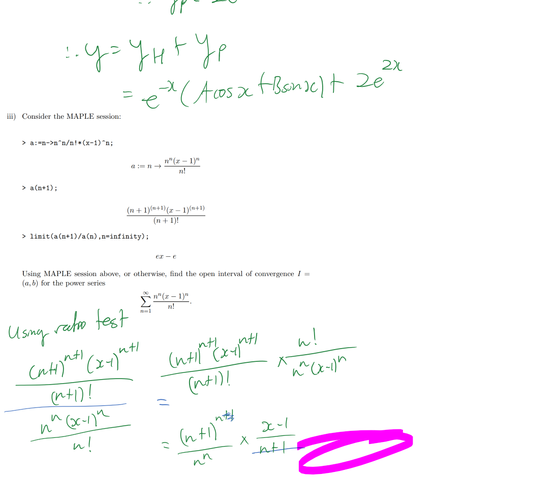 Untitled picture.png Machine generated alternative text:
iii) Consider the MAPLE session: 
> a(n+l) ; 
nn(x - 
> /a(n) ,n=infinity) ; 
ex — e 
Using MAPLE session above, or otherwise, find the open interval of convergence I = 
(a, b) for the power series 
Tin (a; — 
Ink Drawings
Ink Drawings
Ink Drawings
Ink Drawings
Ink Drawings
Ink Drawings
Ink Drawings
Ink Drawings
Ink Drawings
Ink Drawings
Ink Drawings
Ink Drawings
Ink Drawings
￼
￼￼￼￼￼
￼￼￼
Ink Drawings
Ink Drawings
Ink Drawings
Ink Drawings
Ink Drawings
Ink Drawings
Ink Drawings
Ink Drawings
Ink Drawings
Ink Drawings
Ink Drawings
Ink Drawings
Ink Drawings
Ink Drawings
Ink Drawings
Ink Drawings
Ink Drawings
Ink Drawings
Ink Drawings
Ink Drawings
Ink Drawings
Ink Drawings
Ink Drawings
Ink Drawings
￼
Ink Drawings
Ink Drawings
Ink Drawings
￼￼￼￼￼
￼
Ink Drawings
Ink Drawings
Ink Drawings
Ink Drawings
￼
￼
