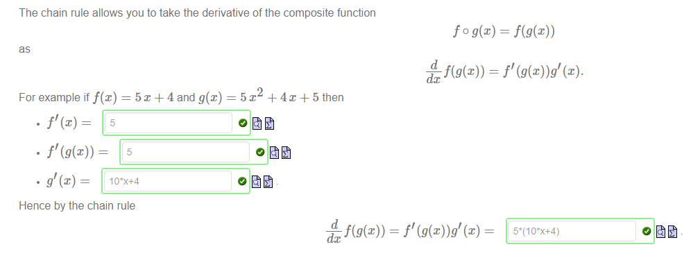 Machine generated alternative text:
The chain rule allows you to take the derivative of the composite function 
For example if f@) = 5x + 4 and g@) — 5 x + 4x + 5 then 
Hence by the chain rule 
dc 
dc 