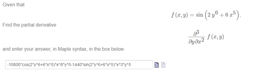 Machine generated alternative text:
Given that 
Find the partial derivative 
and enter your answer, in Maple syntax, in the box below 
5) 
sin 2 y +6m 
33 