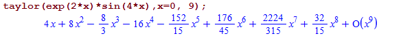 Machine generated alternative text:
taylor (exp (2*x) *sin (4 *x) , 
4x 812 — 1614 — x: 
15 
+ 176 x-6 
45 
2224 
315 
32 
15 
