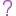 Question
